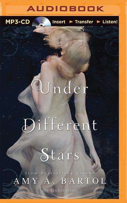 Cover for Amy A. Bartol · Under Different Stars (The Kricket Series) (MP3-CD) [Mp3 Una edition] (2015)