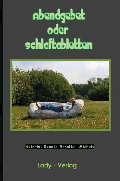 Cover for R H C Schulte-michels · Abendgebet Oder Schlaftabletten: Kurzgeschichten (Paperback Book) (2015)