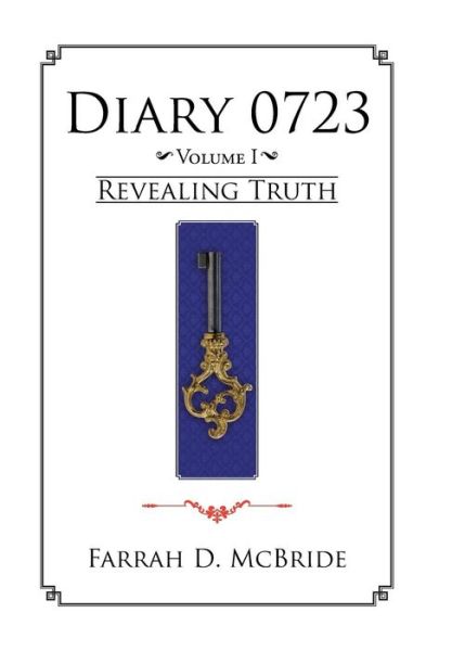 Cover for Farrah D Mcbride · Diary0723: Revealing Truth (Hardcover Book) (2016)