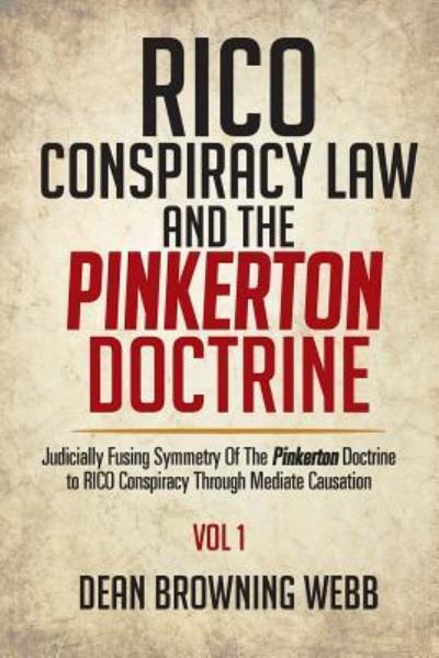 Cover for Dean Browning Webb · RICO Conspiracy Law and the Pinkerton Doctrine (Paperback Book) (2016)