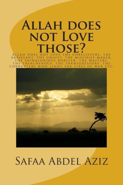 Cover for Safaa Ahmad Abdel Aziz · Allah does not Love those? (Paperback Book) (2015)
