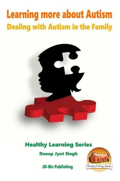 Cover for Dueep Jyot Singh · Learning More About Autism - Dealing with Autism in the Family (Taschenbuch) (2015)