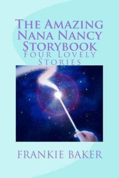 Cover for F Baker · The Amazing Nana Nancy Storybook (Paperback Book) (2015)