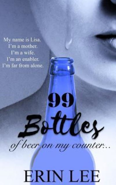 Cover for Erin Lee · 99 Bottles (Paperback Book) (2017)