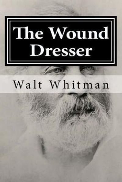 Cover for Walt Whitman · The Wound Dresser (Paperback Book) (2015)