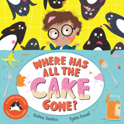 Cover for Andrew Sanders · Where Has All The Cake Gone? (Paperback Book) (2022)