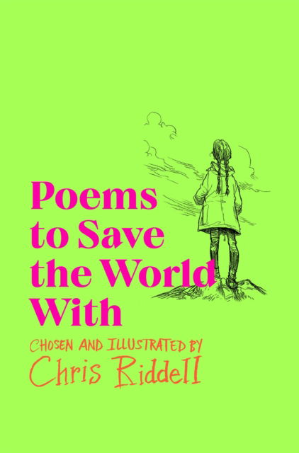 Poems to Save the World With - Chris Riddell - Bøger - Pan Macmillan - 9781529040128 - 14. september 2023