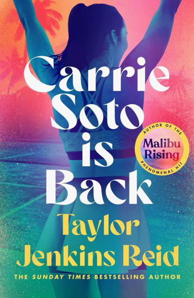 Cover for Taylor Jenkins Reid · Carrie Soto Is Back: From the author of the Daisy Jones and the Six hit TV series (Innbunden bok) (2022)