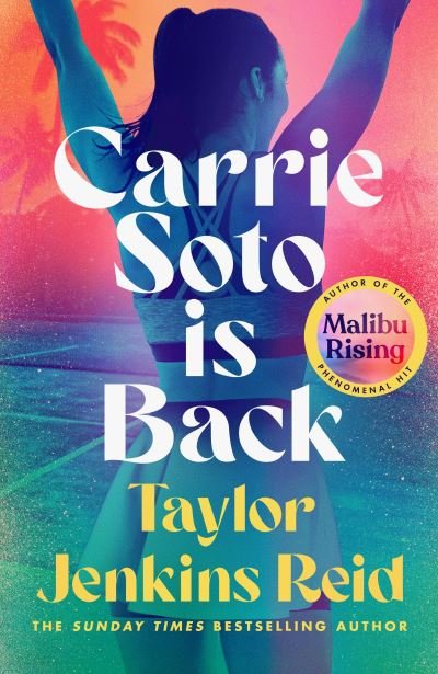 Cover for Taylor Jenkins Reid · Carrie Soto Is Back: From the author of the Daisy Jones and the Six hit TV series (Gebundenes Buch) (2022)
