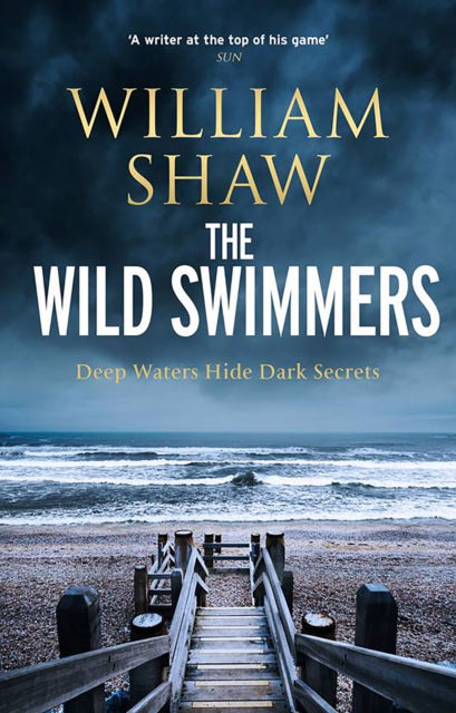 Cover for William Shaw · The Wild Swimmers - DS Alexandra Cupidi (Hardcover Book) (2024)