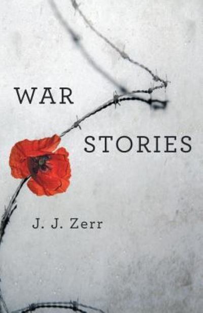 Cover for J. J. Zerr · War Stories (Paperback Book) (2016)