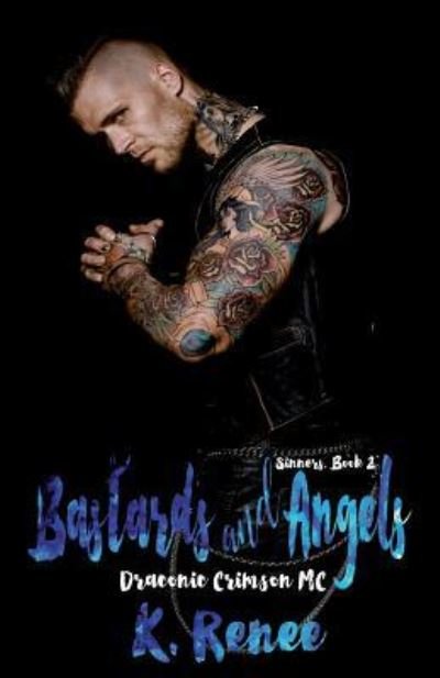 Cover for K Renee · Bastards and Angels (Pocketbok) (2016)