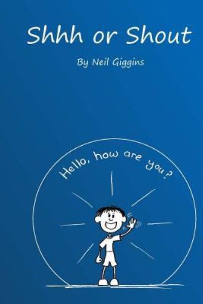 Cover for Neil Giggins · Shhh or Shout (Paperback Book) (2016)