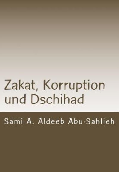 Cover for Sami a Aldeeb Abu-Sahlieh · Zakat, Korruption und Dschihad (Paperback Book) (2016)