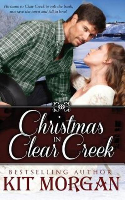 Cover for Kit Morgan · Christmas in Clear Creek (Pocketbok) (2013)