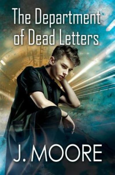 Cover for J Moore · The Department of Dead Letters (Paperback Book) (2017)