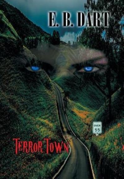 Cover for E B Dart · Terror Town (Hardcover Book) (2017)
