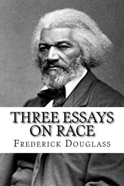 Cover for Frederick Douglass · Three Essays on Race (Paperback Book) (2017)