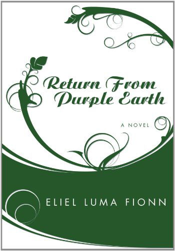 Cover for Eliel Luma Fionn · Return from Purple Earth: (Paperback Book) (2008)