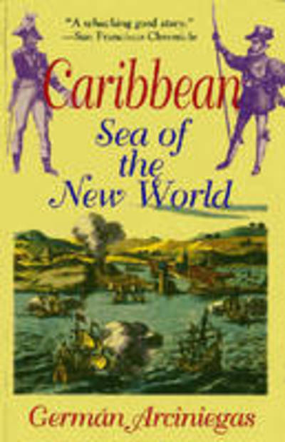 Cover for German Arciniegas · Caribbean: Sea of the New World (Paperback Book) (2011)