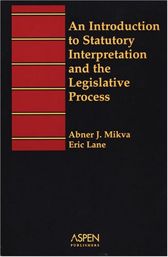 Cover for Eric Lane · An Introduction to Statutory Interpretation and the Legislative Process (Introduction to Law Series) (Paperback Book) (1997)