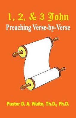 Cover for D. A. Waite · 1, 2, &amp; 3 John Preaching Verse By Verse (Taschenbuch) (2016)