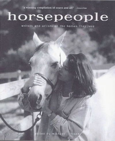 Horse People - Michael J. Rosen - Livres - Artisan - 9781579652128 - 15 avril 2002