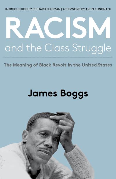 Cover for James Boggs · Racism and the Class Struggle: The Meaning of Black Revolt in the United States (Paperback Book) (2021)