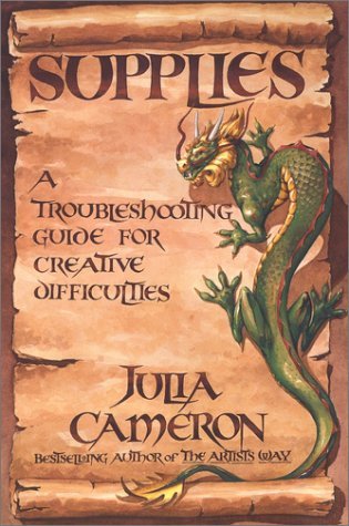 Cover for Julia Cameron · Supplies: a Troubleshooting Guide for Creative Difficulties (Paperback Bog) [Rev Upd edition] (2003)