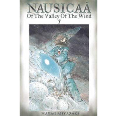 Nausicaa of the Valley of the Wind, Vol. 5 - Nausicaa of the Valley of the Wind - Hayao Miyazaki - Books - Viz Media, Subs. of Shogakukan Inc - 9781591164128 - January 5, 2009