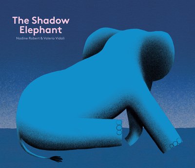 Cover for Nadine Robert · The Shadow Elephant (Hardcover bog) (2020)