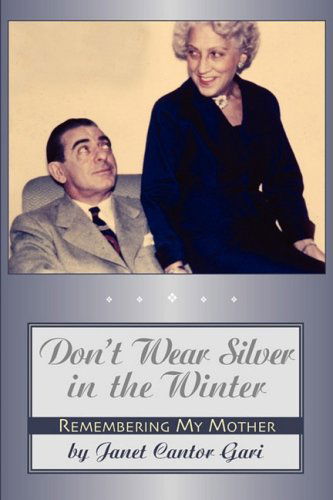 Janet Cantor Gari · Don't Wear Silver in the Winter (Taschenbuch) (2008)