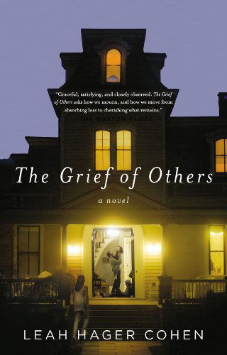 The Grief of Others - Leah Hager Cohen - Books - Riverhead Trade - 9781594486128 - September 4, 2012