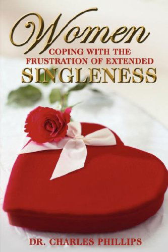 Cover for Charles Phillips · Women Coping with the Frustration of Extended Singleness (Paperback Book) (2004)