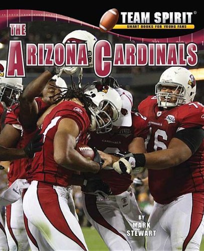 Cover for Mark Stewart · The Arizona Cardinals (Team Spirit) (Hardcover Book) [Rev Upd edition] (2012)