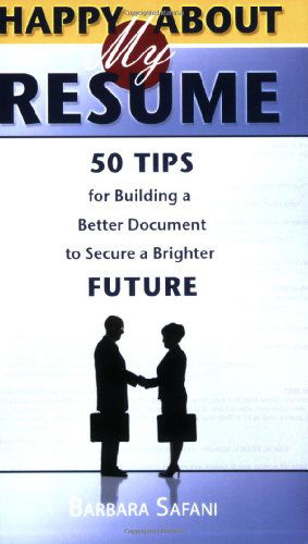 Cover for Barbara Safani · Happy About My Resume: 50 Tips for Building a Better Document to Secure a Brighter Future (Pocketbok) (2008)