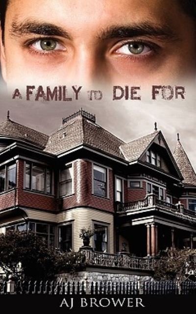 Cover for Aj Brower · A Family to Die for (Paperback Bog) (2009)