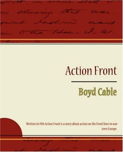Action Front - Boyd Cable - Boeken - Book Jungle - 9781604248128 - 24 december 2007