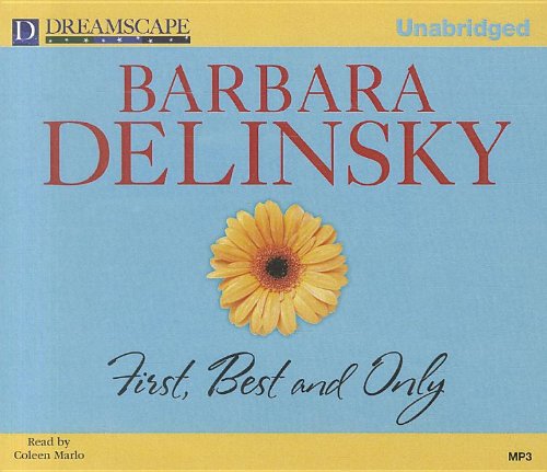 Cover for Barbara Delinsky · First, Best and Only (MP3-CD) [Unabridged edition] (2012)