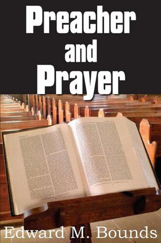 Cover for Edward M. Bounds · Preacher and Prayer (Paperback Book) (2010)