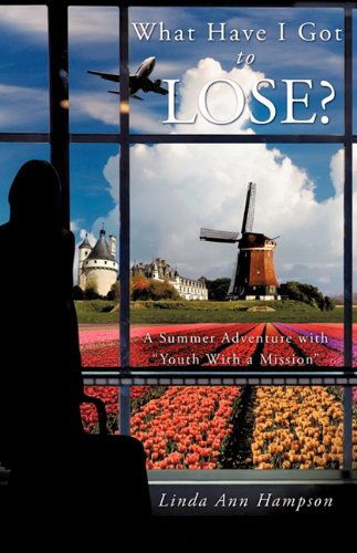 Cover for Linda Ann Hampson · What Have I Got to Lose? (Paperback Book) (2009)