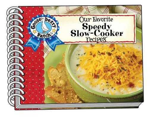 Cover for Gooseberry Patch · Our Favorite Speedy Slow Cooker Recipes - Our Favorite Recipes Collection (Spiralbok) (2023)