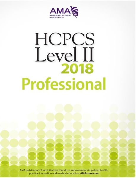 Cover for American Medical Association · HCPCS Level II 2018 Professional Edition (Spiral Book) (2017)