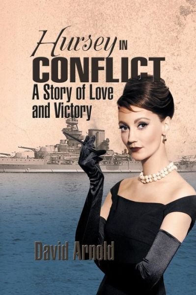 Cover for David Arnold · Hursey in Conflict: a Story of Love and Victory (Paperback Bog) (2013)