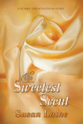 Cover for Susan Laine · The Sweetest Scent - Senses and Sensations (Paperback Book) [New edition] (2013)