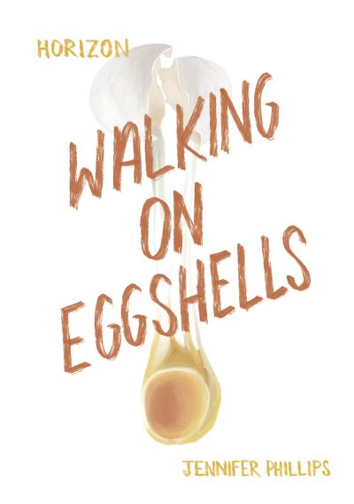 Cover for Jennifer Phillips · Walking on Eggshells (Hardcover Book) (2025)