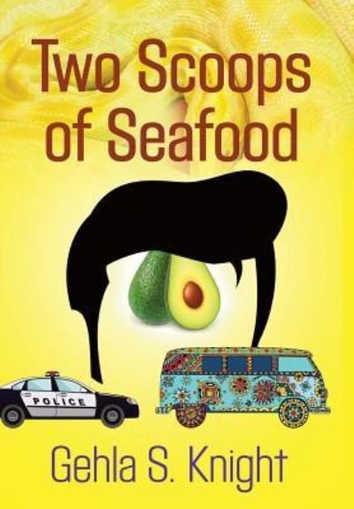 Cover for Gehla S Knight · Two Scoops of Seafood (Innbunden bok) (2016)