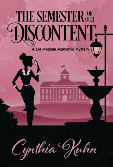 Cover for Cynthia Kuhn · The Semester of Our Discontent (Hardcover bog) (2016)