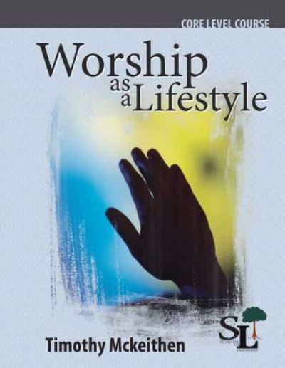 Cover for Timothy Mckeithen · Worship as a Lifestyle (Paperback Book) (2017)