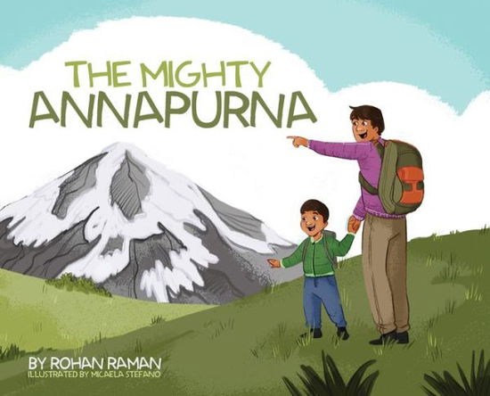 Cover for Rohan Raman · Mighty Annapurna - Illustrated Book about the Himalayan Mountain Range Seen Through a Child's Eye (Book) (2022)